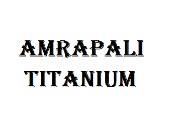 Amrapali Titanium